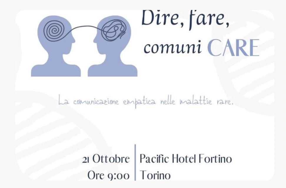 Dire, fare, comuniCARE - La comunicazione empatica nelle malattie rare